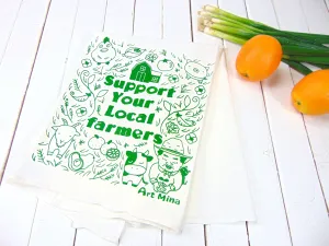 Flour Sack Kitchen Tea Towel "Support Your Local Farmers"